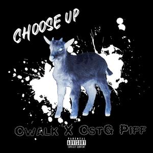 Choose Up (feat. CstG Piff) (Explicit)
