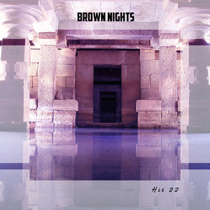 Brown Nights Hit 22
