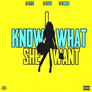 I Know What She Want (feat. F$O KA$H & F$O Dinero) (Explicit)
