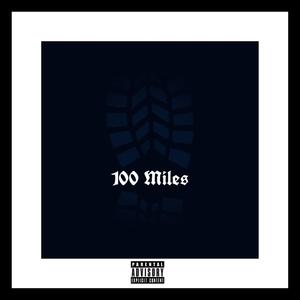 100 Miles (Explicit)