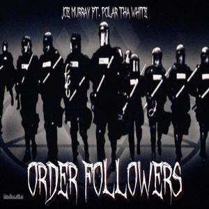 Order Followers (feat. Polar Tha White) [Explicit]