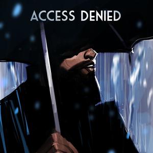 Access Denied (feat. Og David James & KyleHill) [Explicit]