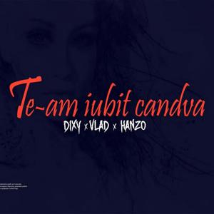 Te-am Iubit Cândva (feat. Vlad) [with Hanzo]