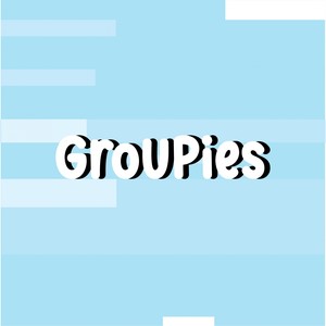 Groupies (Explicit)