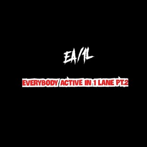 Everybody Active In 1 Lane, Pt. 2 (Explicit)