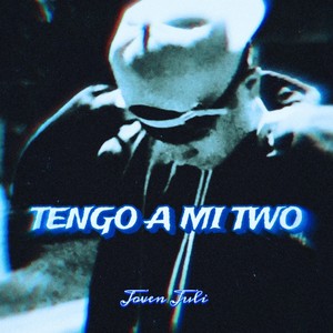 Tengo a Mi Two