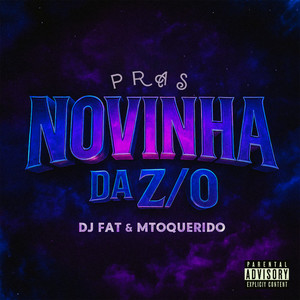 PRAS NOVINHA DA Z/O (Explicit)