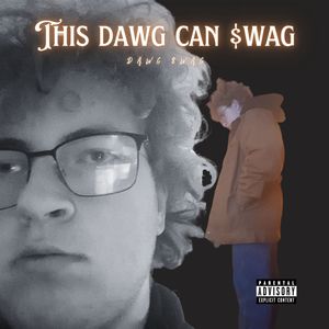 This Dawg Can $wag (Explicit)