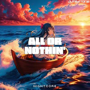 All Or Nothin'