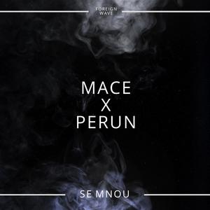 Mace - se mnou (feat. Perun) [Explicit]