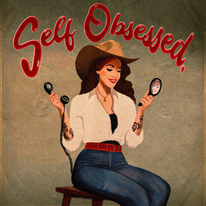 Self Obsessed (Explicit)