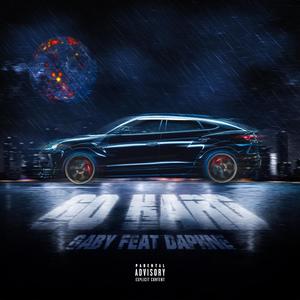 GO HARD (feat. Daphne) (Explicit)