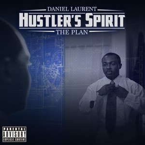 Hustler's Spirit: The Plan (Explicit)