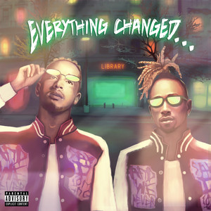 Everything Changed… (Explicit)