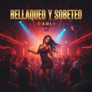 Bellaqueo y Sobeteo (Explicit)
