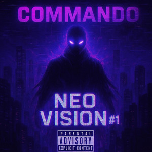 NEO VISION #1 (Explicit)