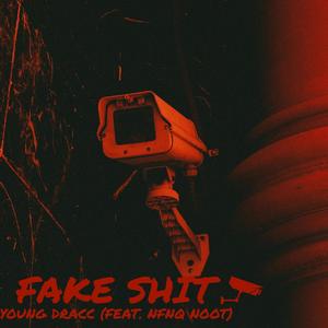 FAKE SHIT(feat. NFNQ NOOT) (Explicit)