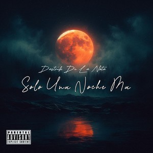 SOLO UNA NOCHE MA (Explicit)