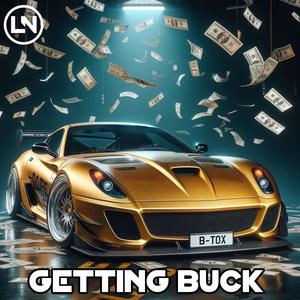 Gettin Buck (Explicit)