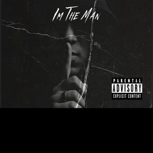 Im the man (Explicit)