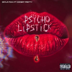 Psycho Lipstick (feat. Combat Pretty) [Clean Version]