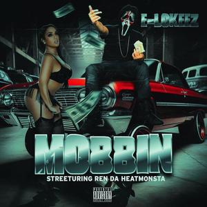 MOBBIN (feat. REN DA HEATMONSTA) [Explicit]