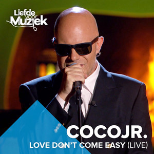 Love Don't Come Easy (Uit Liefde Voor Muziek)