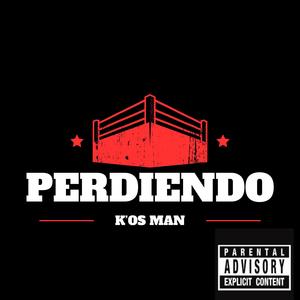 perdiendo (Explicit)