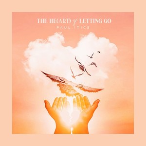 the he (art) of letting go (Explicit)
