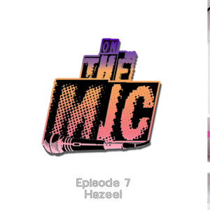 On the Mic (Episode 7) (Explicit)