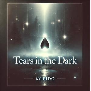 Tears in the Dark