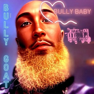 Bully Baby (Explicit)