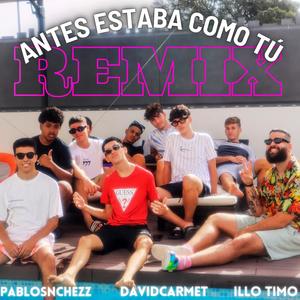 Antes estaba como tú (Remix)