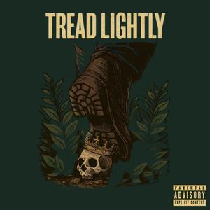 Tread Lightly (Explicit)