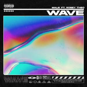 Wave(feat. Rosey Theo) (Explicit)