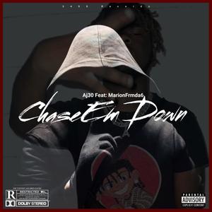 ChaseEm Down (feat. MarionFrmda6) [Explicit]