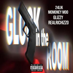 Glock In The Room (feat. FWC Cashgang) [Explicit]