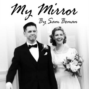 My Mirror (feat. Sarah Beman)