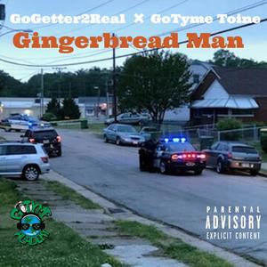 Gingerbread Man (feat. GoGetter2Real) [Explicit]