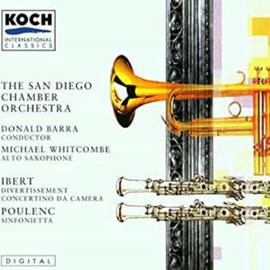 The San Diego Chamber Orchestra / Donald Barra/Ibert/Poulenc