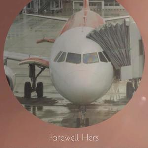 Farewell Hers