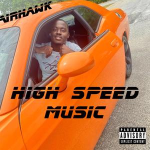 High Speed Music (Explicit)