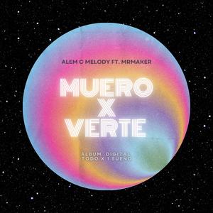 Muero x verte (feat. Alem C Melody)