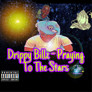 Praying Too The Stars (Explicit)
