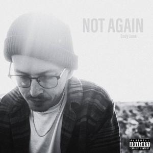 Not Again (Explicit)