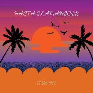 Hasta el Amanecer (Explicit)