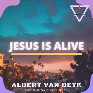 Jesus Is Alive