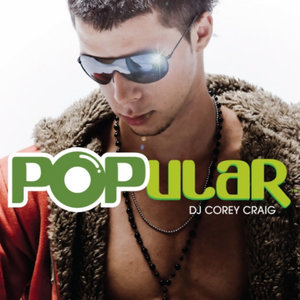 POPular Vol. 1 (Mixed By DJ Corey Craig)