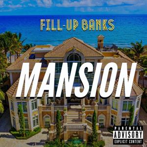 Mansion (FAST) (Explicit)