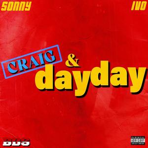 Craig & DayDay (feat. Ivo Givenchy) [Explicit]